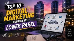 digital marketing courses in lower parel